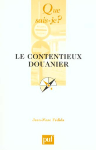 Le contentieux douanier - Fédida Jean-Marc