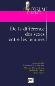 De la différence des sexes entre les femmes - André Jacques ; Barret-Ducrocq Françoise ; David-M