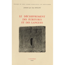 Le déchiffrement des écritures et des langues. Colloque du 29e congrès international des orientalist - Leclant Jean