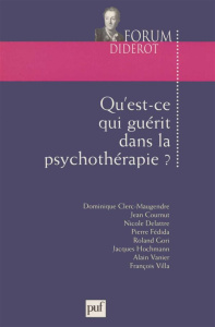 Qu'est-ce qui guérit dans la psychothérapie ? - Fédida Pierre