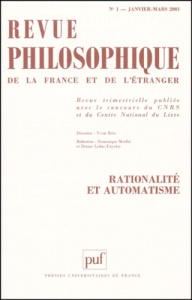 Revue philosophique N° 1, Janvier-mars 2001 : Rationalité et automatisme - COLLECTIF