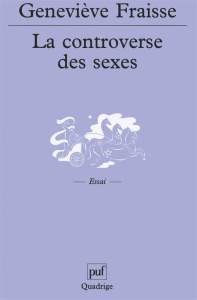 La controverse des sexes - Fraisse Geneviève