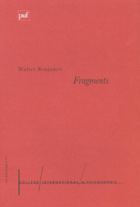 Fragments philosophiques, politiques, critiques, littéraires - Benjamin Walter