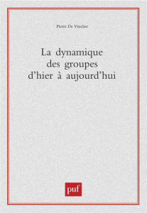 La dynamique des groupes d'hier à aujourd'hui - De Visscher Pierre