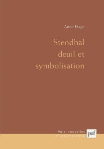 Stendhal : deuil et symbolisation - Hage Anne