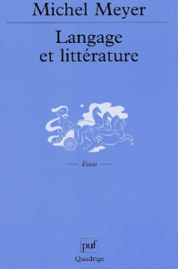 Langage et littérature. Essai sur le sens - Meyer Michel