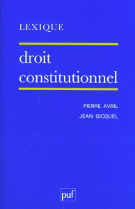 Droit constitutionnel - Avril Pierre ; Gicquel Jean