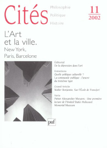 Cités N° 11 / 2002 : L'art et la ville. New York, Paris, Barcelone - COLLECTIF