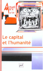 Actuel Marx N° 31, premier semestre 2002 : Le capital et l'humanité - COLLECTIF