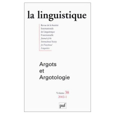 La linguistique Volume 38 / 2002-1 : Argots et Argotologie - COLLECTIF
