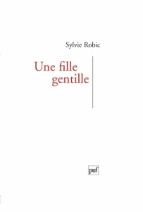 Une fille gentille - Robic Sylvie