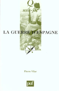 La guerre d'Espagne - Vilar Pierre