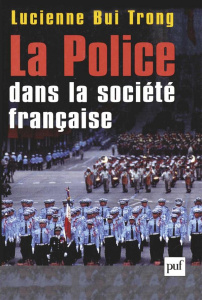 La police dans la société française - Bui Trong Lucienne