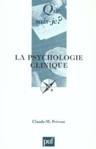 La psychologie clinique. 5e édition - Prevost Claude-M