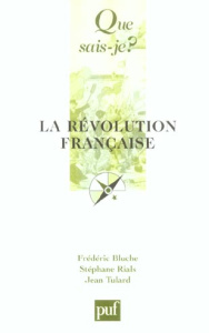 La Révolution française. 6e édition - Rials Stéphane ; Bluche Frédéric ; Tulard Jean