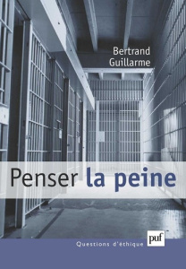 Penser la peine - Guillarme Bertrand