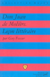 Dom Juan de Molière. Leçon littéraire - Fessier Guy