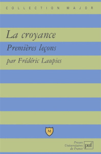 La croyance. Premières leçons - Laupies Frédéric