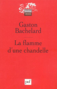 La flamme d'une chandelle - Bachelard Gaston