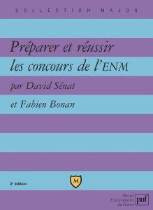 Préparer et réussir les concours de l'ENM. 3e édition - Sénat David ; Bonan Fabien