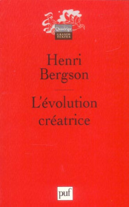 L'EVOLUTION CREATRICE - BERGSON HENRI