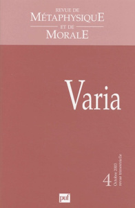 Revue de métaphysique et de morale N° 4 Octobre 2003 : Varia - COLLECTIF