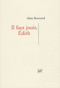 Il faut jouir, Edith - Bonnand Alain