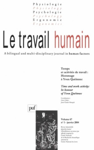 Le travail humain Volume 67 N° 1 Janvier 2004 : Temps et activités de travail : hommage à Yvon Quéin - COLLECTIF