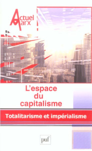 Actuel Marx N° 35, 1er semestre 2004 : L'espace du capitalisme. Totalitarisme et impérialisme - COLLECTIF