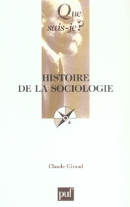 Histoire de la sociologie. 3e édition - Giraud Claude