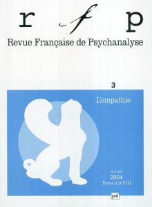 Revue Française de Psychanalyse Tome 68 N° 3 Juillet 2004 : L'empathie - COLLECTIF