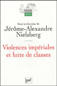 Violences impériales et lutte de classes - Nielsberg Jérôme-Alexandre