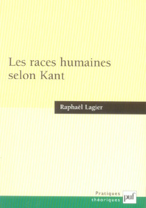 Les races humaines selon Kant - Lagier Raphaël