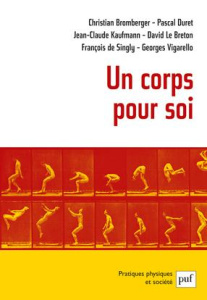 Un corps pour soi - Bromberger Christian ; Duret Pascal ; Kaufmann Jea