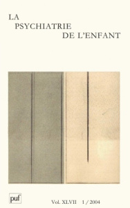 La psychiatrie de l'enfant Volume 47 N° 1/2004 : L'attachement - Golse Bernard ; Jardin Françoise ; Bullinger André