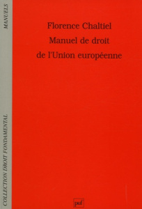 Manuel de droit de l'Union européenne - Chaltiel Florence