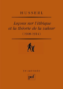 Leçons sur l'éthique et la théorie de la valeur (1908-1914) - Husserl Edmund ; Pradelle Dominique ; Ducat Philip