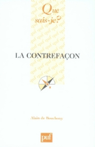La contrefaçon - Bouchony Alain de ; Baudart antoine
