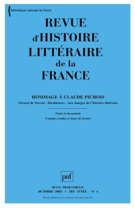 Revue d'histoire littéraire de la France N° 4, Octobre-décembre 2005 : Hommage à Claude Pichois - Duchet Claude ; Pichois Claude ; Céard Jean ; Dupo