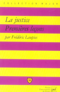La justice. Premières leçons - Laupies Frédéric