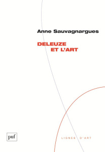 Deleuze et l'art - Sauvegnargues Anne