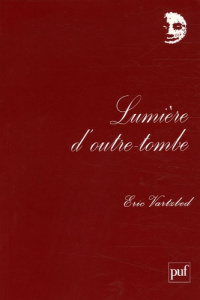 Lumière d'outre-tombe - Vartzbed Eric