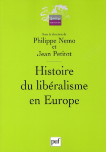 Histoire du libéralisme en Europe - Nemo Philippe ; Petitot Jean