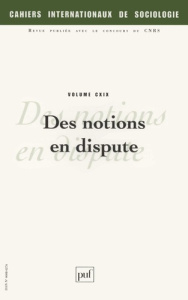 Cahiers internationaux de sociologie N° 119, Juillet-Décembre 2005 : Des notions en dispute - Maillard Alain ; Martin Denis-Constant ; Simoulin
