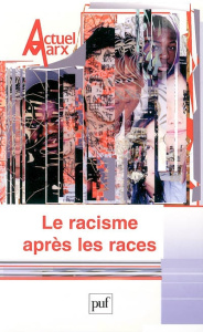 Actuel Marx N° 38, deuxième semestre 2005 : Le racisme après les races - Balibar Etienne