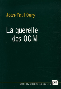 La querelle des OGM - Oury Jean-Paul ; Debru Claude