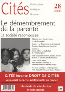 Cités N° 28, 2006 : Le démembrement de la parenté. La société recomposée - COLLECTIF