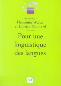 Pour une linguistique des langues - Walter Henriette ; Feuillard Colette