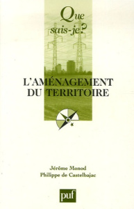L' AMENAGEMENT DU TERRITOIRE 13E ED QSJ 987 - MONOD JEROME / CASTE