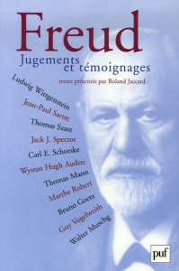 Freud. Jugements et témoignages - Jaccard Roland